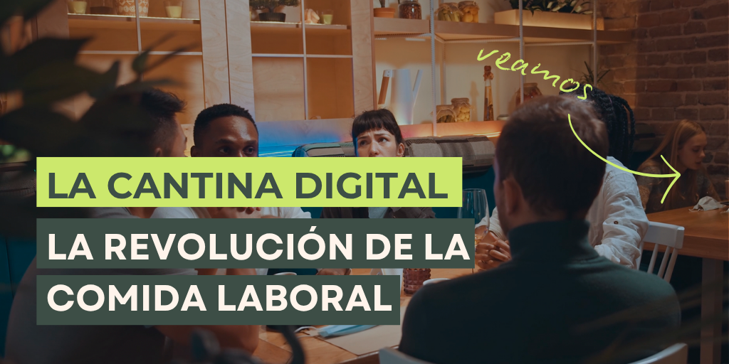 la cantina digital es la revolucion de la comida laboral