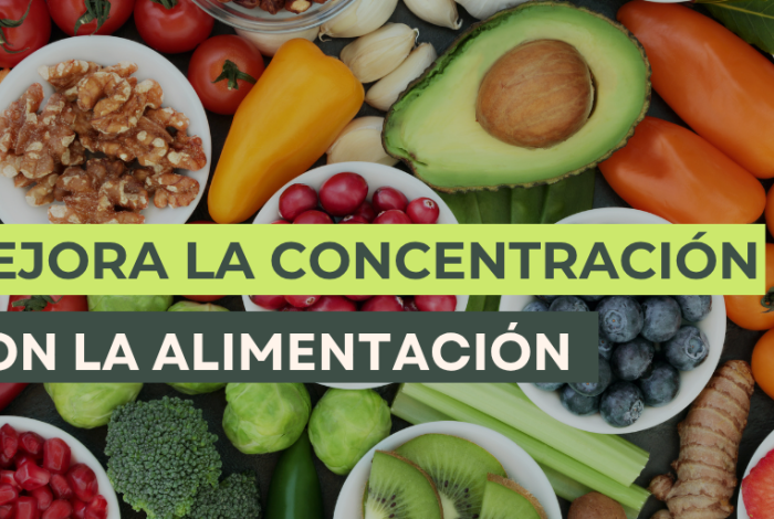 mejora la concentracion con la alimentación