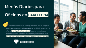 Guía menús diarios para oficinas en Barcelona