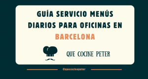 Guía Servicios menús diarios para oficinas en Barcelona