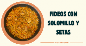 Fideos con solomillo y setas