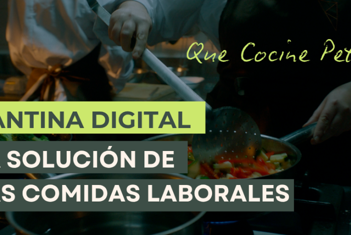 La cantina digital como solucion para las comidas laborales