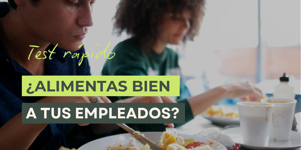 Cómo saber si mi empresa esta alimentando bien a los empleados