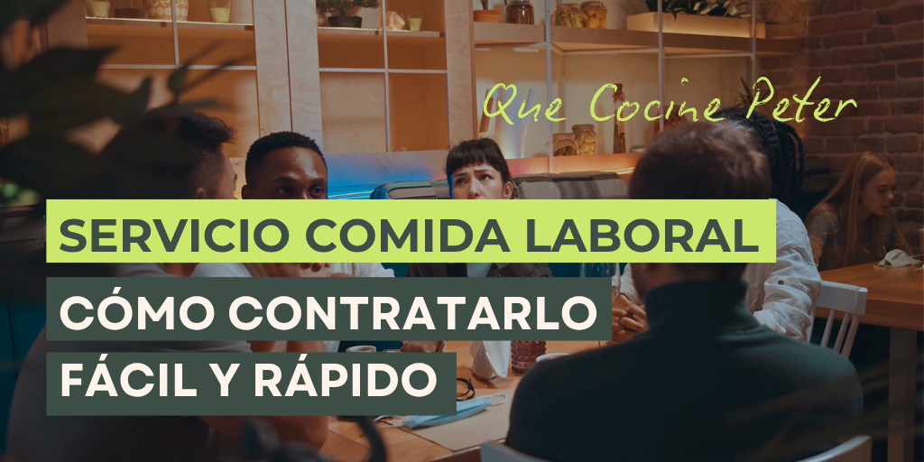 contratar un servicio de comida laboral para oficinas